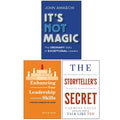It's Not Magic, Enhancing Your Leadership Skills and The Storyteller's Secret 3 Books Collection Set