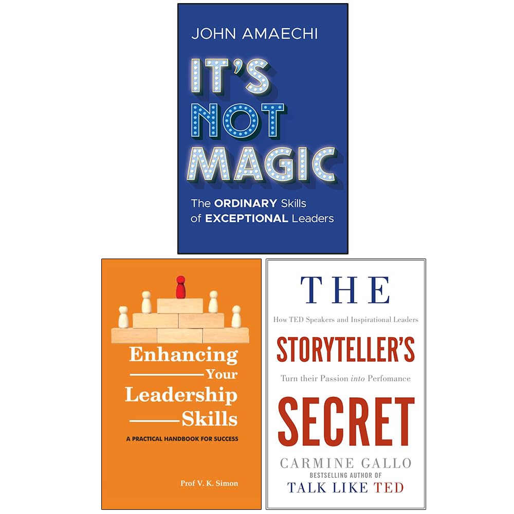 It's Not Magic, Enhancing Your Leadership Skills and The Storyteller's Secret 3 Books Collection Set