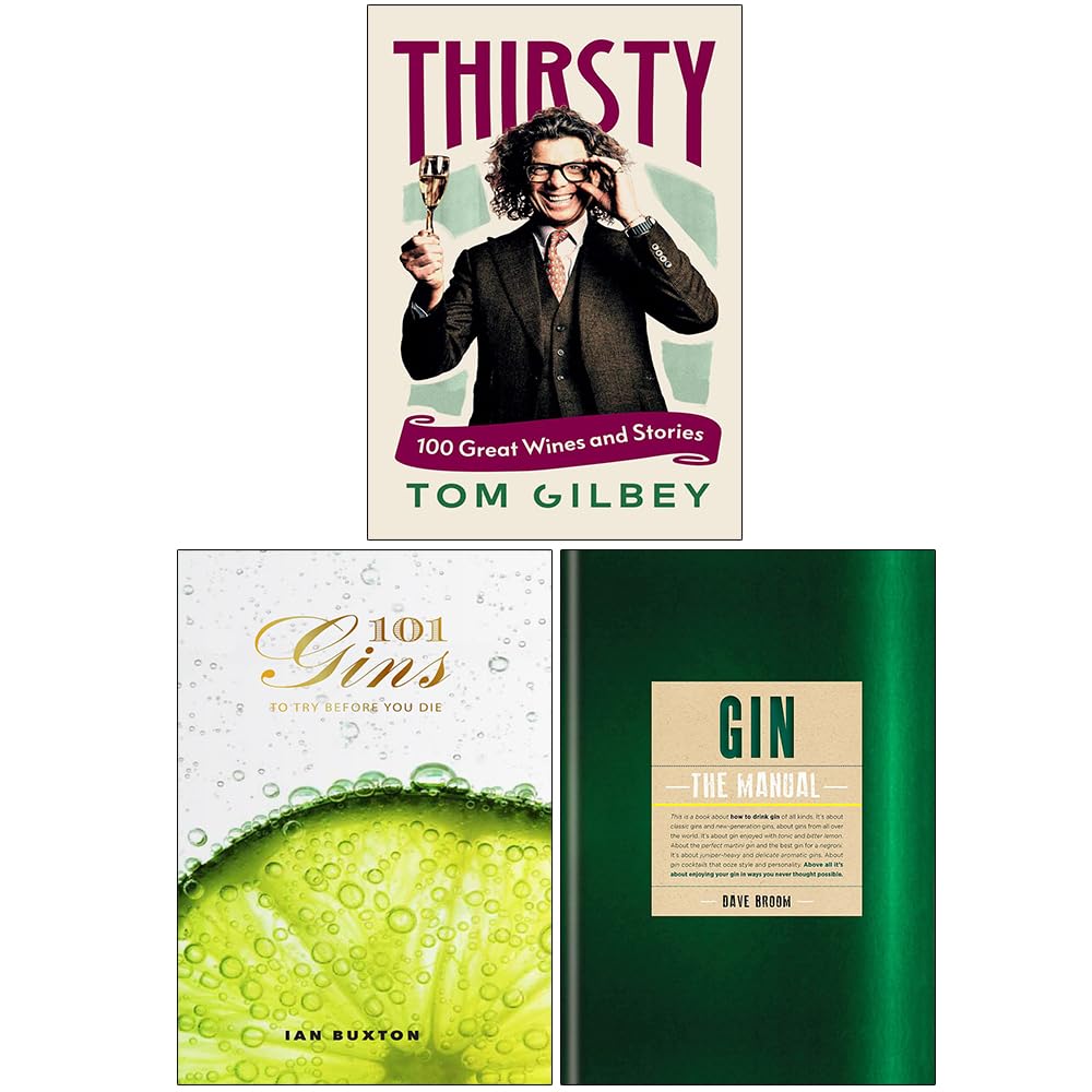 Thirsty 100 Great Wines and Stories by the Wine Guy, 101 Gins To Try Before You Die & Gin The Manual 3 Books Collection Set
