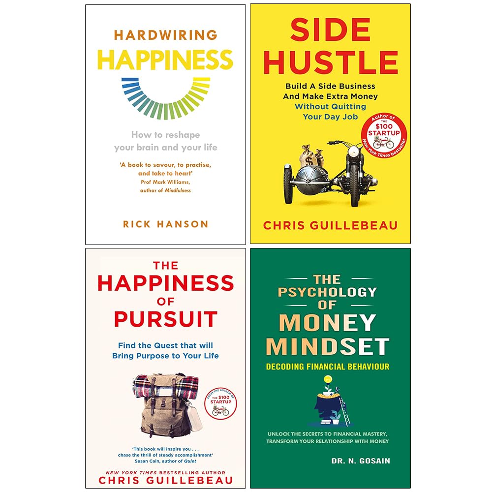 Side Hustle, The Happiness of Pursuit, Hardwiring Happiness and The Psychology of Money Mindset 4 Books Collection Set