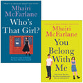 Edie Thompson Series 2 Books Collection Set By Mhairi McFarlane (Who's That Girl & You Belong with Me)