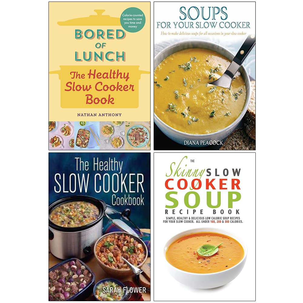 Bored of Lunch [Hardcover], Soups for Your Slow Cooker, The Healthy Slow Cooker Cookbook, The Skinny Slow Cooker Soup Recipe Book 4 Books Collection Set