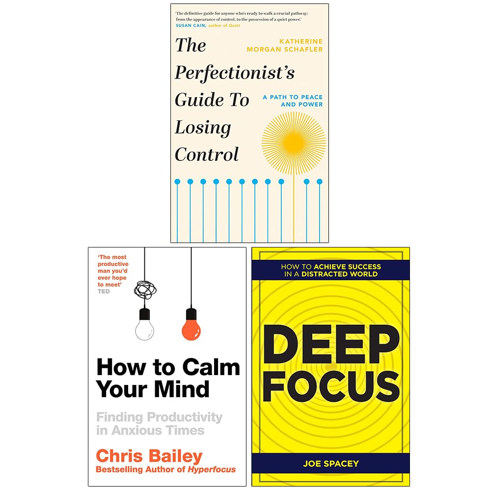 The Perfectionist's Guide to Losing Control, How to Calm Your Mind and Deep Focus 3 Books Collection Set