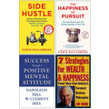 Side Hustle, The Happiness of Pursuit, Success through a Positive Mental Attitude & 7 Strategies for Wealth & Happiness 4 Books Collection Set