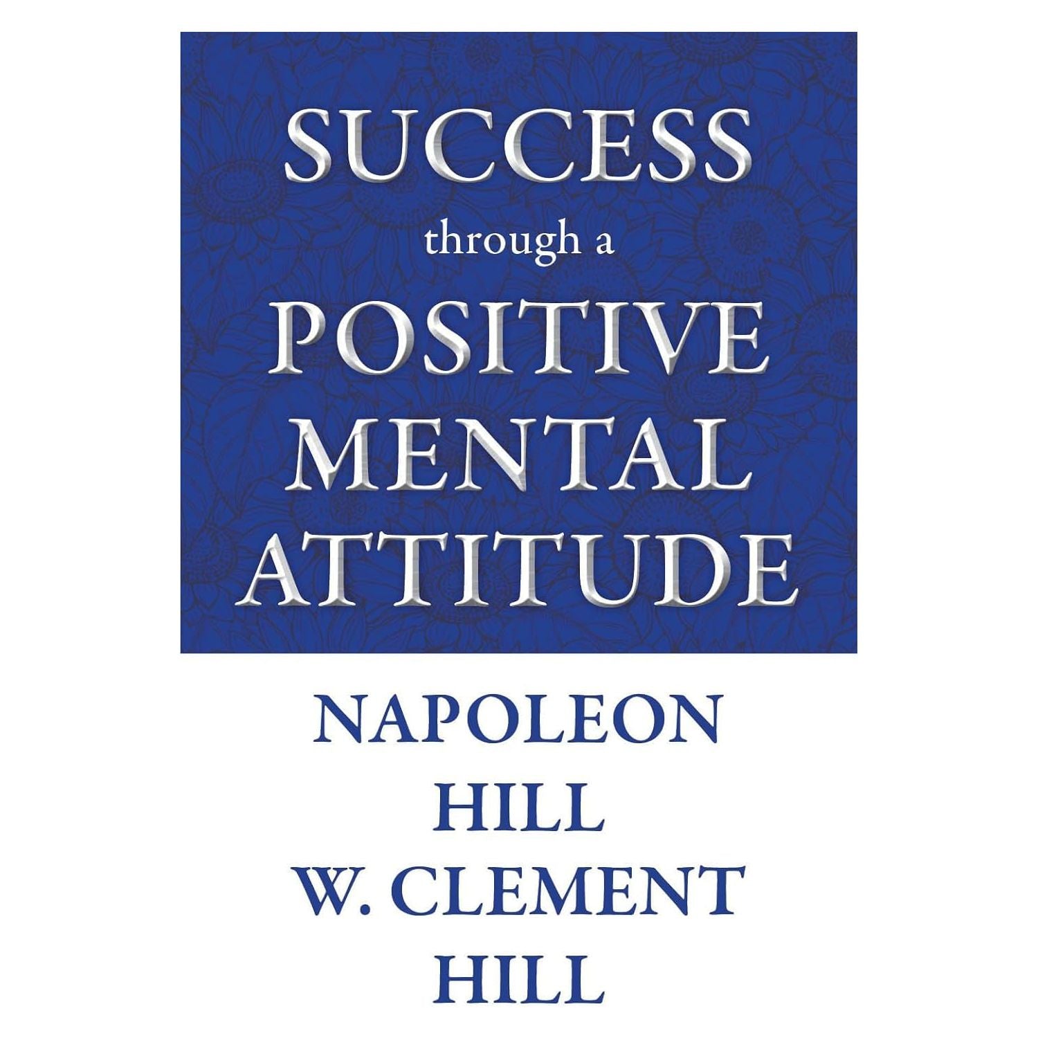 Side Hustle, The Happiness of Pursuit, Success through a Positive Mental Attitude & 7 Strategies for Wealth & Happiness 4 Books Collection Set