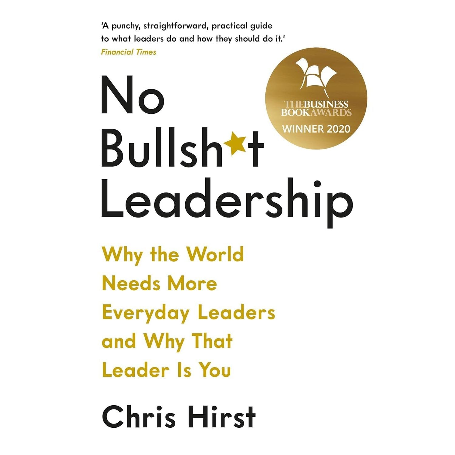 No Bullsh*t Leadership, Tribal Leadership & Silent Power 3 Books Collection Set