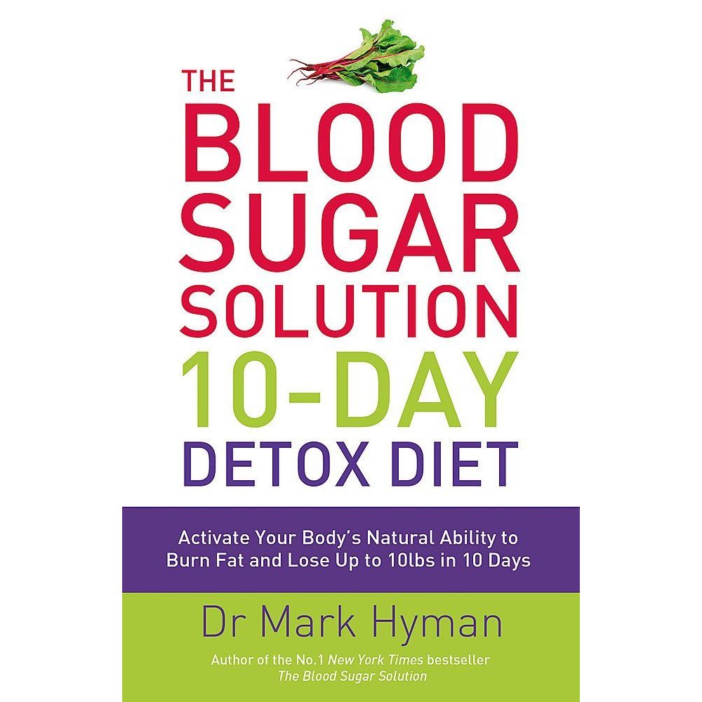 Mark Hyman Collection 3 Books Set (The Blood Sugar Solution 10-Day Detox Diet, The Blood Sugar Solution 10-Day Detox Diet Cookbook and The Blood Sugar Solution)