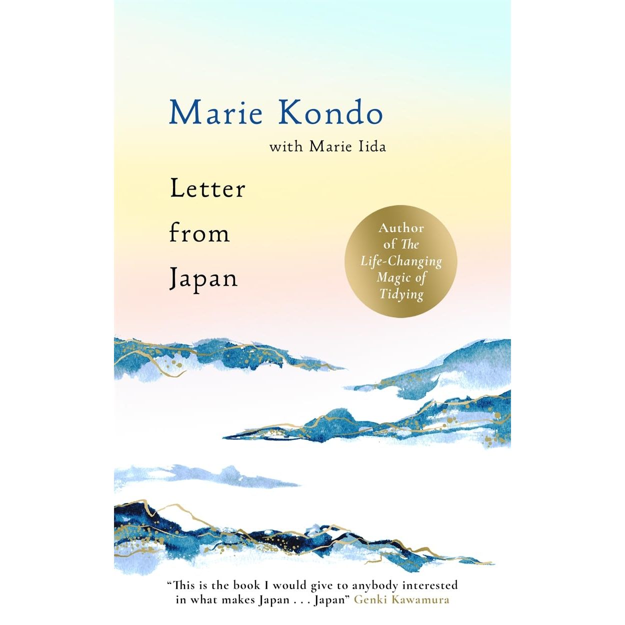 Letter From Japan: How to find calm, wonder and beauty through Japanese culture and traditional and contemporary practices with the No. 1 bestselling author