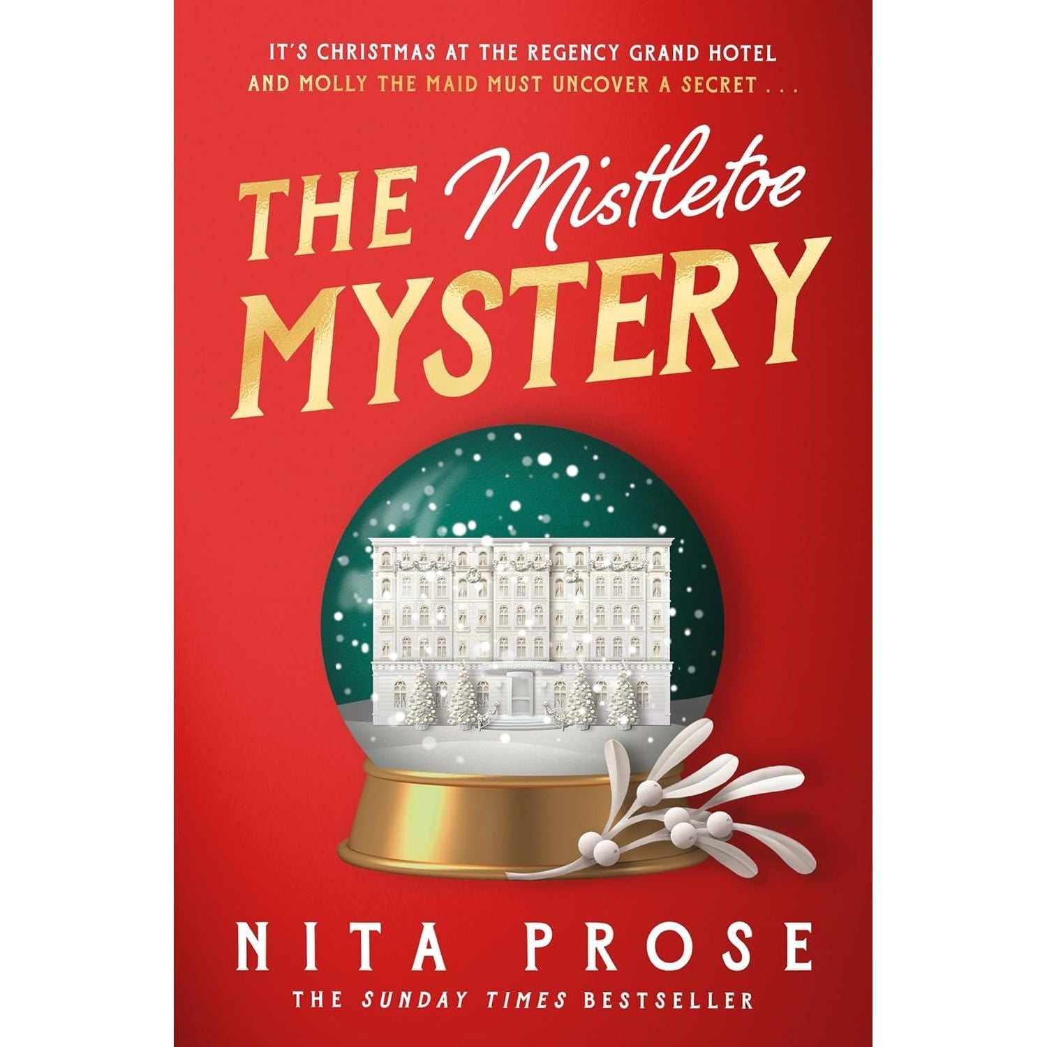 Molly the Maid Mystery Collection 4 Books Set By Nita Prose (The Maid, The Mystery Guest, The Mistletoe Mystery and The Maid's Secret)