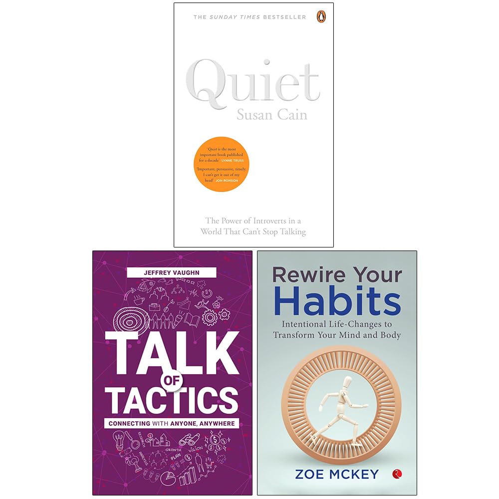 Quiet The Power of Introverts in a World That Can't Stop Talking, Talk of Tactics & Rewire Your Habits 3 Books Collection Set
