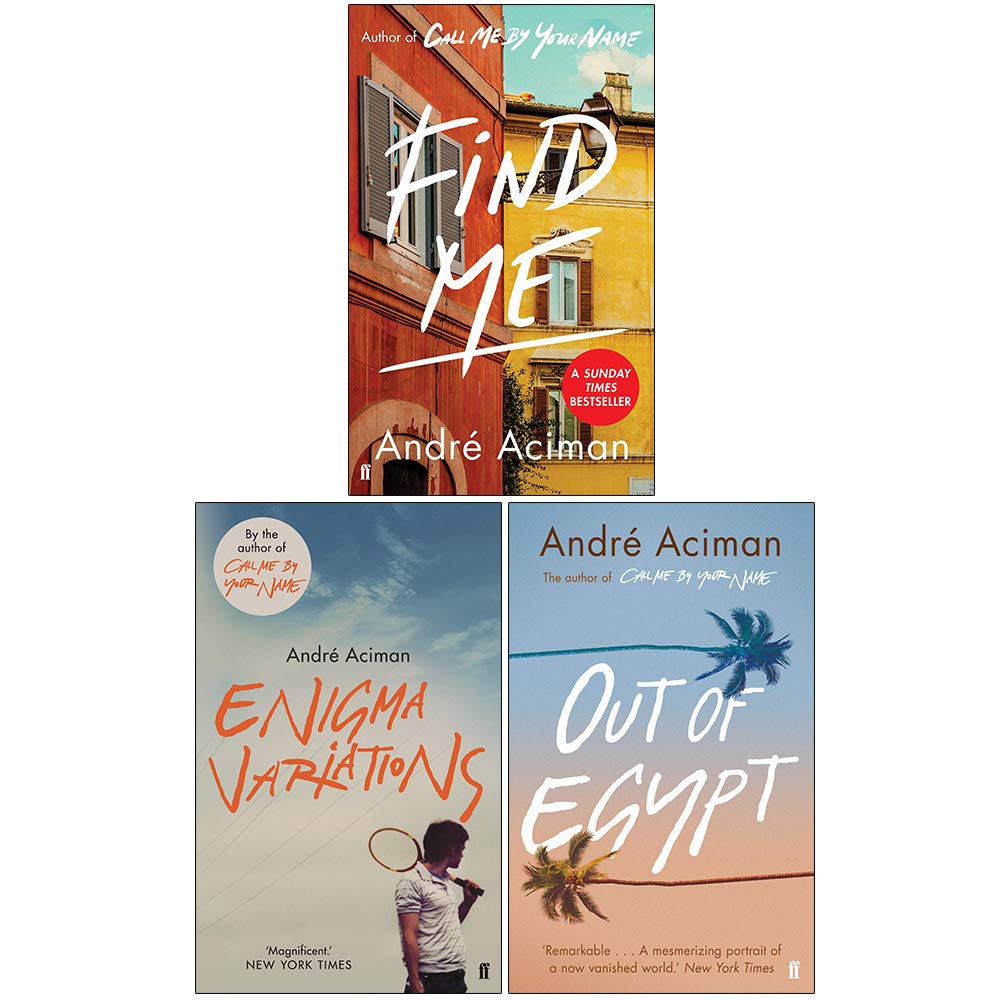 André Aciman Collection 3 Books Set (Find Me, Enigma Variations, Out of Egypt)