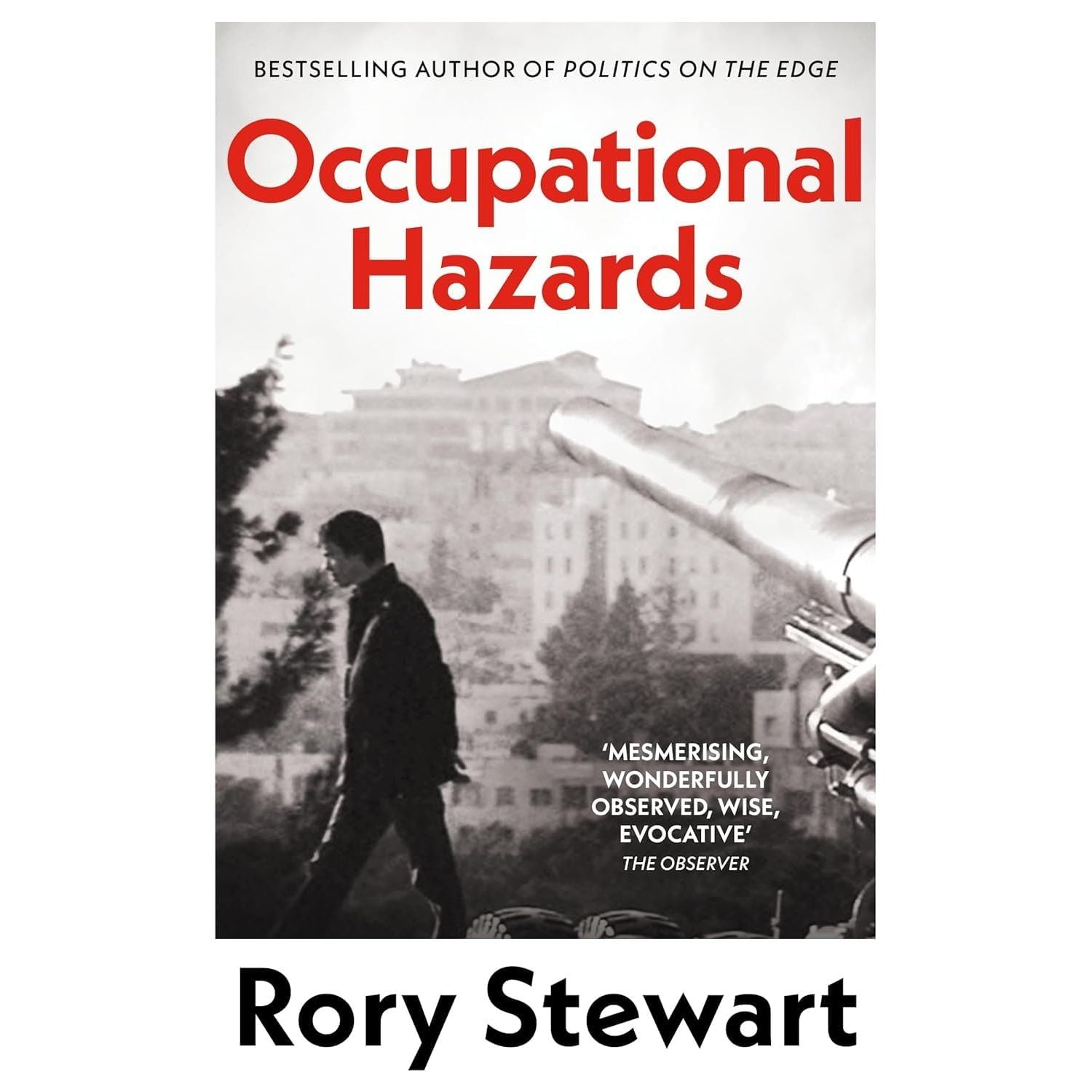 Rory Stewart 5 Books Collection Set (Politics On the Edge, Middleland(HB), The Places In Between, Occupational Hazards, The Marches)