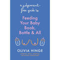 A Judgement-Free Guide to Feeding Your Baby: Boob, bottle and all