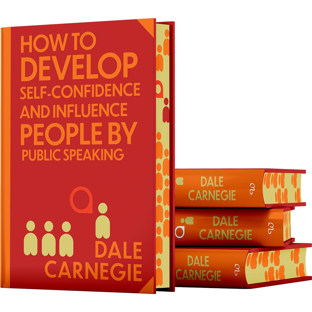 How to Develop Self-Confidence & Influence People: Wilco Classics Sprayed Edge Premium by Dale Carnegie