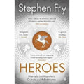 Heroes: The myths of the Ancient Greek heroes retold: 2 (Stephen Fry's Greek Myths, 2)