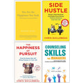 The Happiness of Pursuit, You Are the Happiness You Seek, Side Hustle and Counseling Skills For Managers 4 Books Collection Set