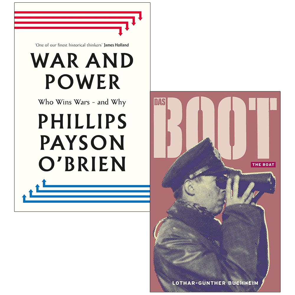 War and Power Who Wins Wars and Why By Phillips Payson O'Brien and Das Boot By Lothar Gunther Buchheim 2 Books Collection Set