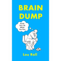 Brain Dump: Build Your IQ While You Poo