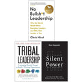 No Bullsh*t Leadership, Tribal Leadership & Silent Power 3 Books Collection Set