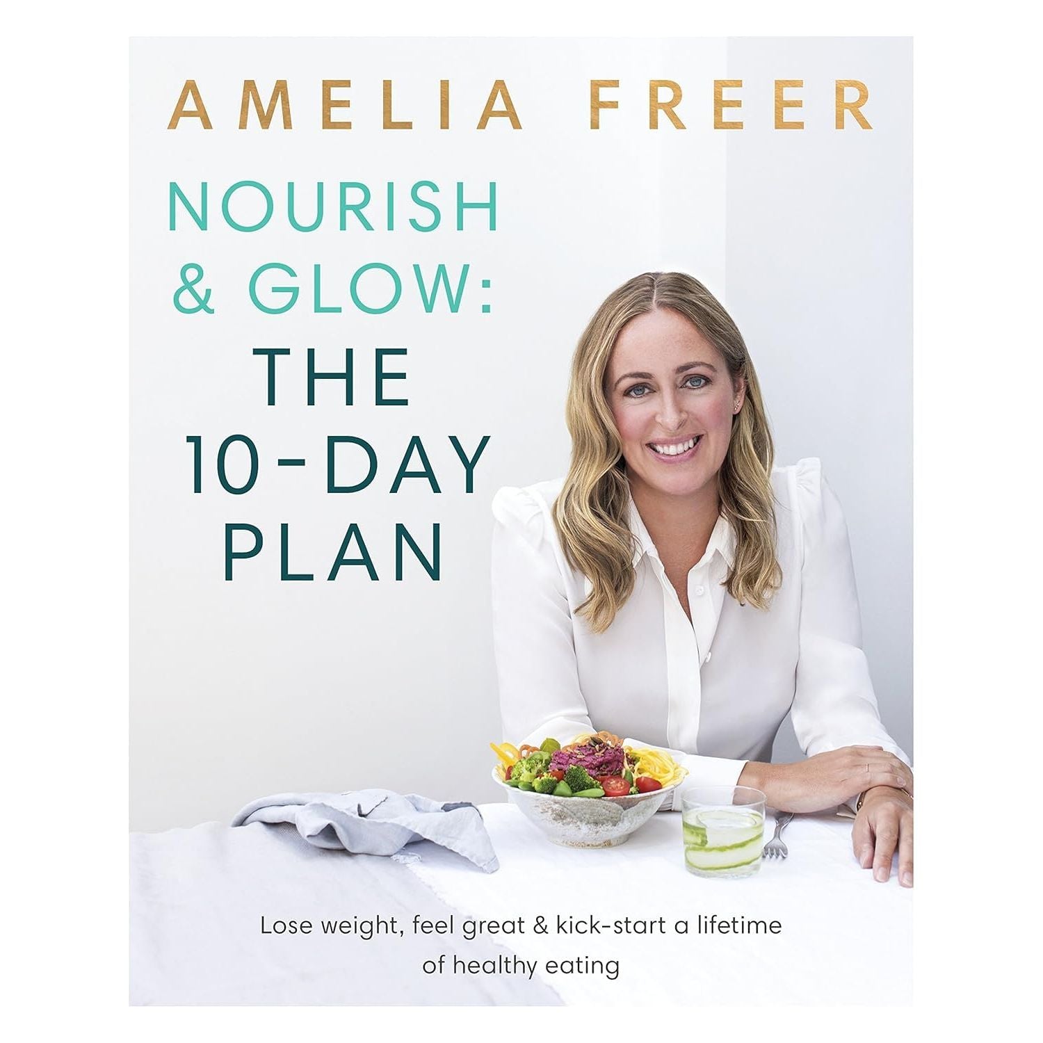 Amelia Freer 3 Books Collection Set (The Organised Cook, Nourish & Glow The 10-Day Plan, Simply Good For You)