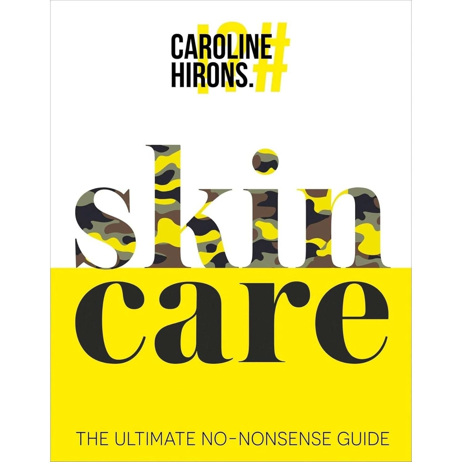 Caroline Hirons Collection 2 Books Set (Skincare The New Edit, Skincare)