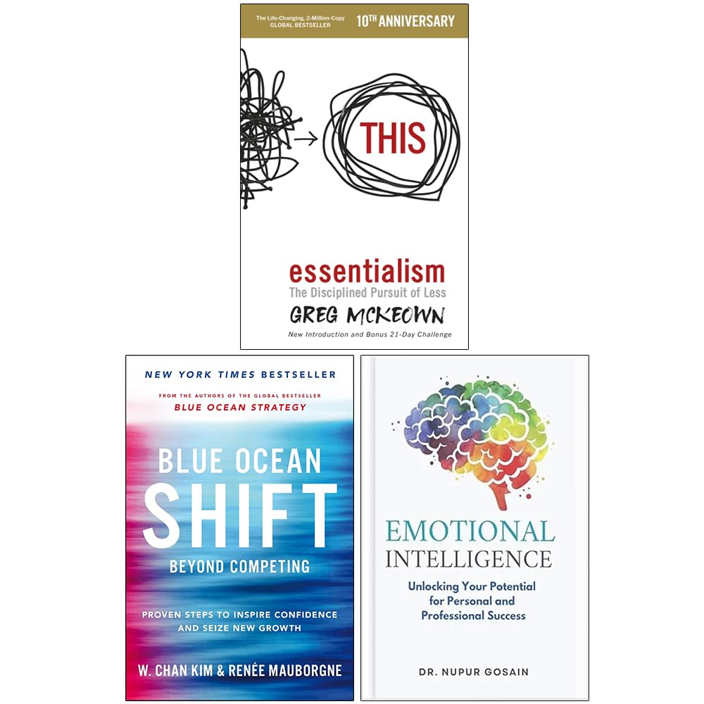 Essentialism The Disciplined Pursuit of Less, Blue Ocean Shift and Emotional Intelligence 3 Books Collection Set