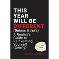 This Year Will Be Different (Unless It Isn't) by Sophie Larkspur