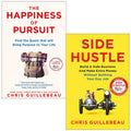 Chris Guillebeau 2 Books Collection Set (The Happiness of Pursuit and Side Hustle)