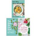 Eat Well with Arthritis [], The Way We Eat Now, The Clean Eating Cookbook and Diet 3 Books Collection Set