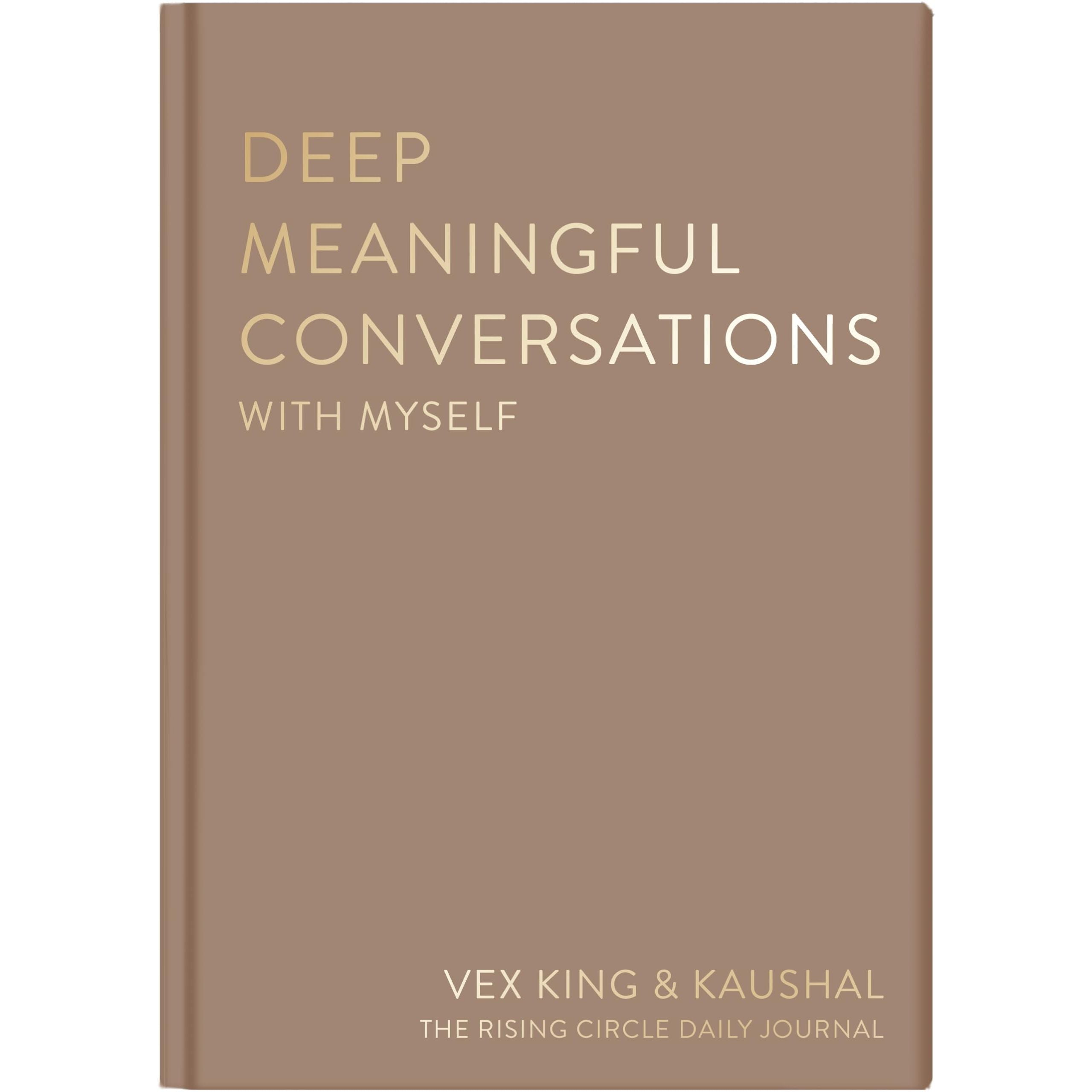 Deep Meaningful Conversations with Myself: For Reflection, Healing and Growth