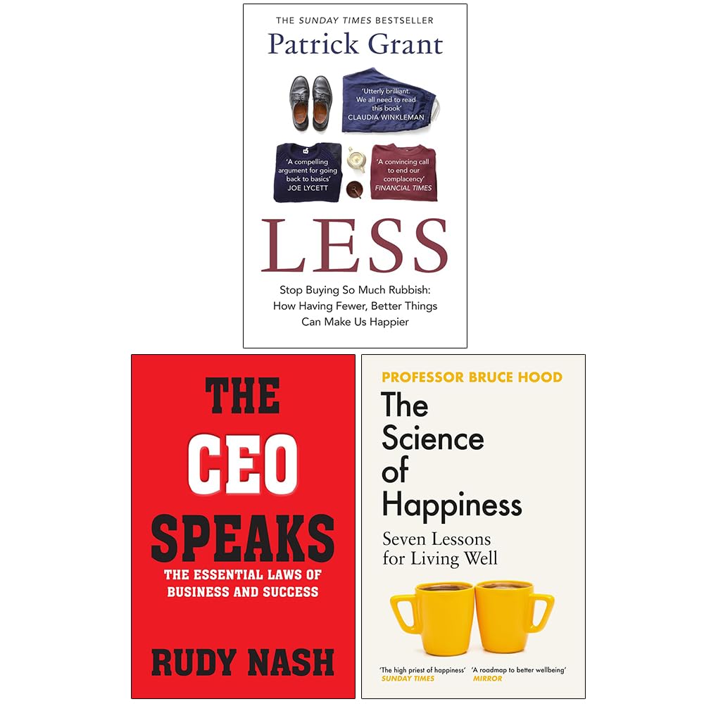 Less Stop Buying So Much Rubbish, The CEO Speaks and The Science of Happiness 3 Books Collection Set
