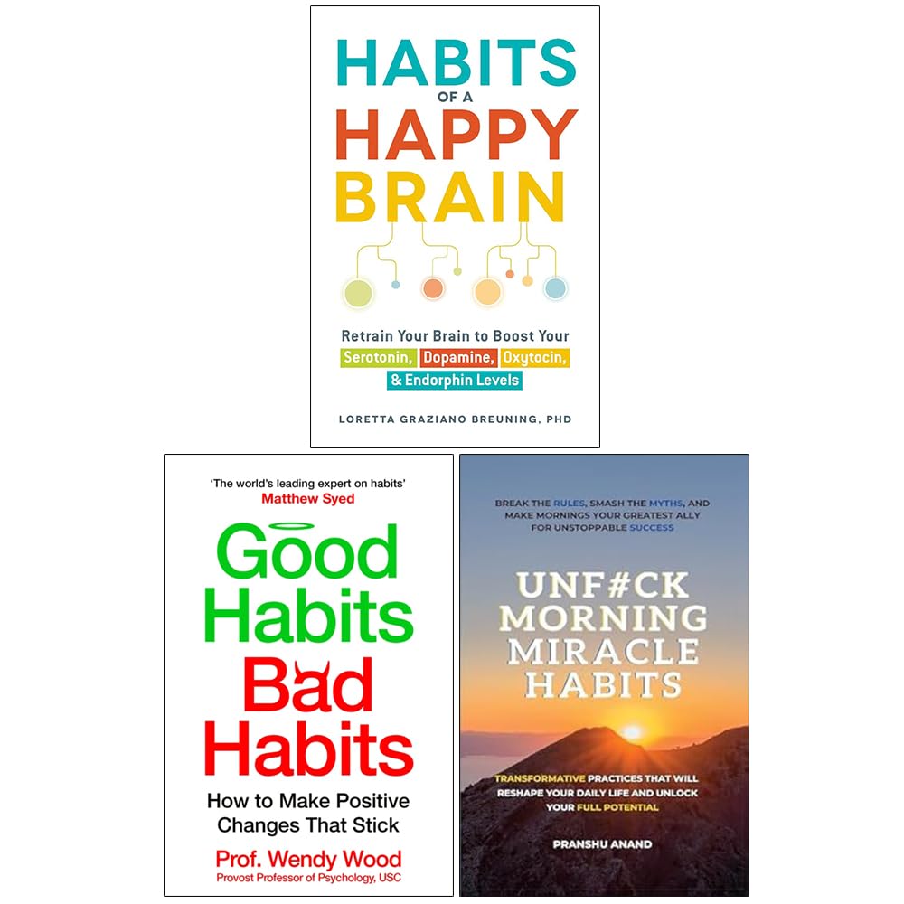 Habits of a Happy Brain, Good Habits Bad Habits and UnF#ck Morning Miracle Habits 3 Books Collection Set