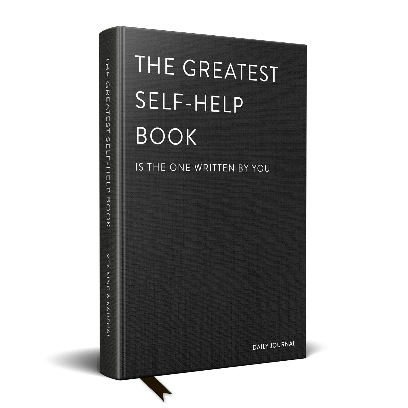 The Greatest Self-Help Book (is the one written by you) by Vex King & Kaushal