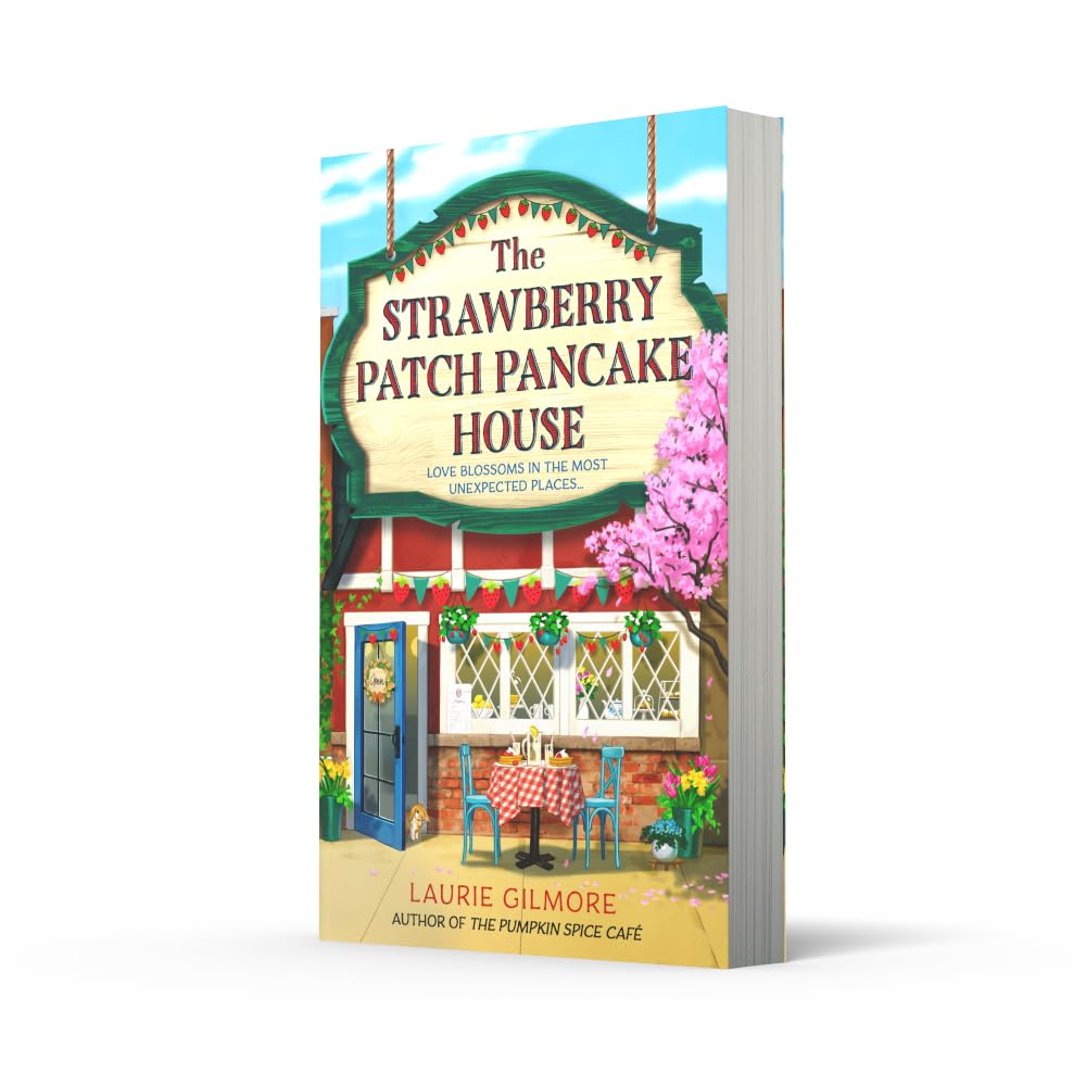 The Strawberry Patch Pancake House: A small-town romance, perfect for fans of forced proximity
