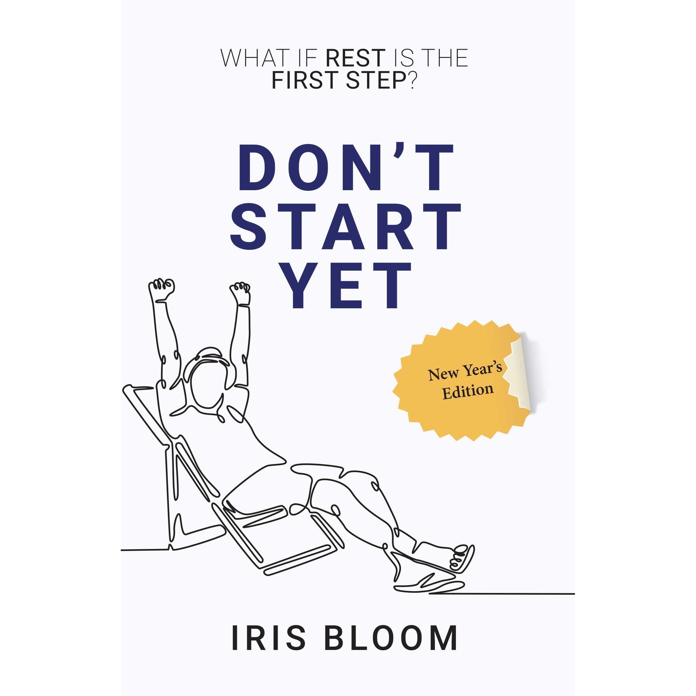 DON'T START YET : What If Rest Is The First Step?