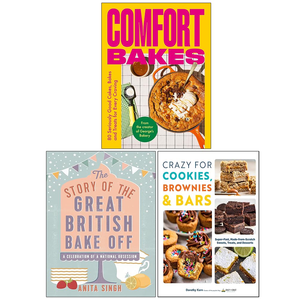 Comfort Bakes, Crazy For Cookies Brownies & Bars(PB), The Story of The Great British Bake Off 3 Books Collection Set