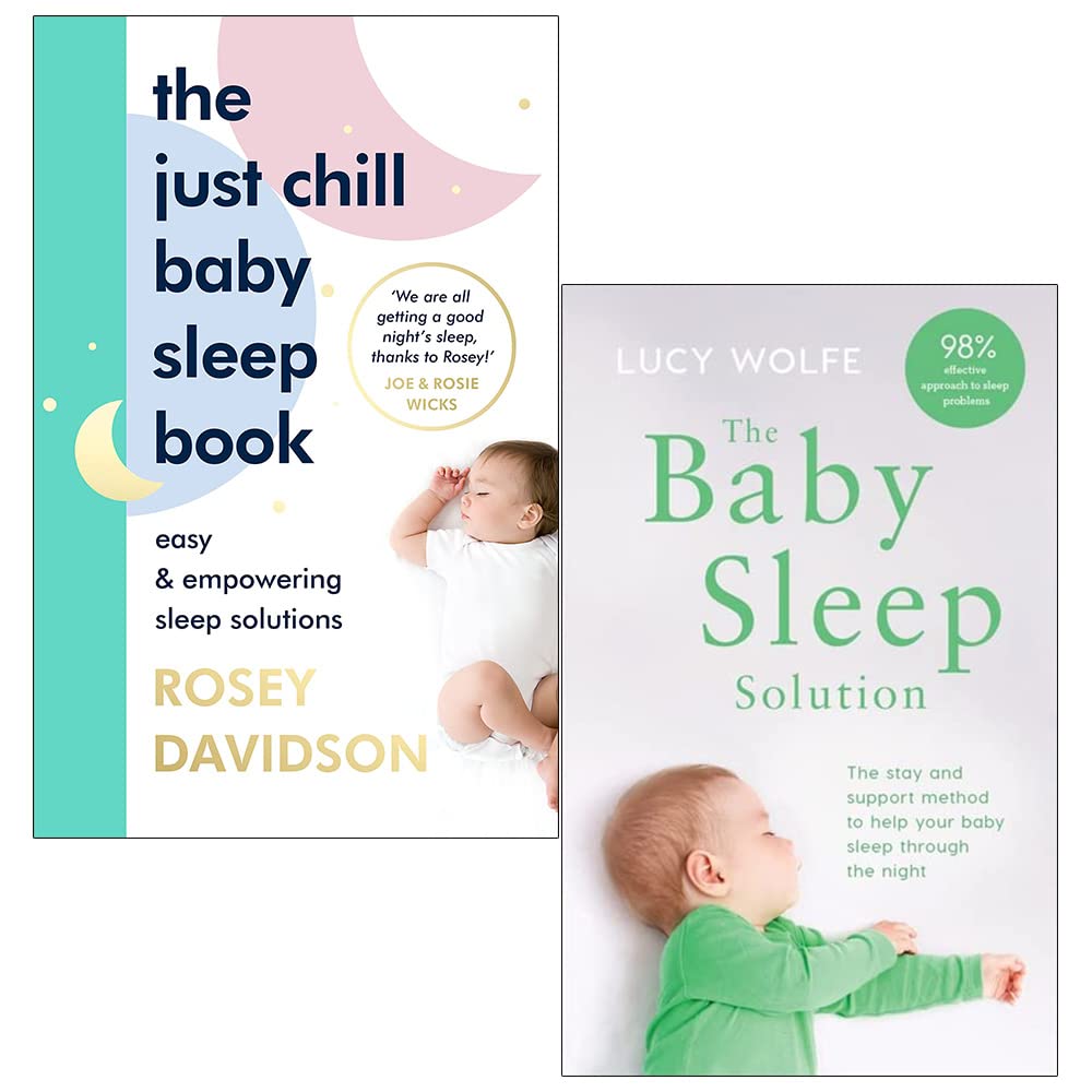 The Just Chill Baby Sleep Book [] By Rosey Davidson and The Baby Sleep Solution By Lucy Wolfe 2 Books Collection Set