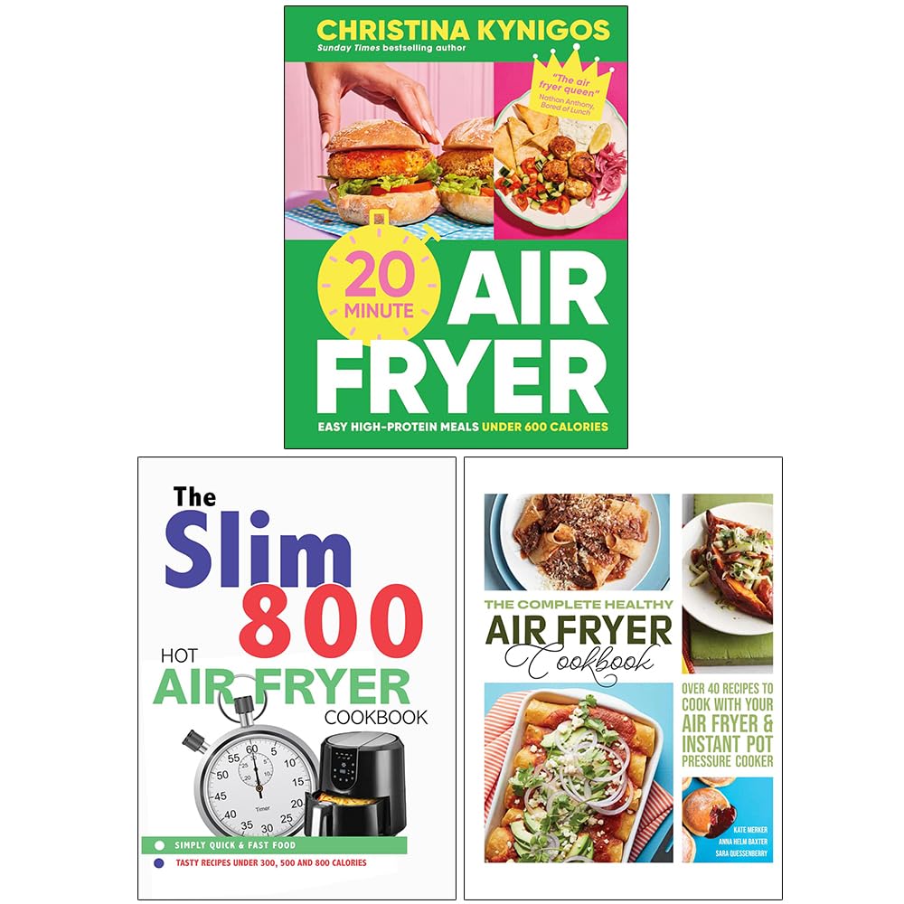 The Slim 800 Hot Air Fryer Simply Quick & Fast Food, 20-minute Air Fryer & The Complete Healthy Air Fryer Cookbook 3 Books Collection Set