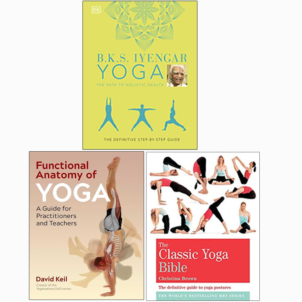 B.K.S. Iyengar Yoga The Path to Holistic Health [Hardcover], Functional Anatomy of Yoga, The Classic Yoga Bible 3 Books Collection Set
