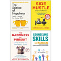 Side Hustle, The Happiness of Pursuit, The Science of Happiness and Counseling Skills For Managers 4 Books Collection Set