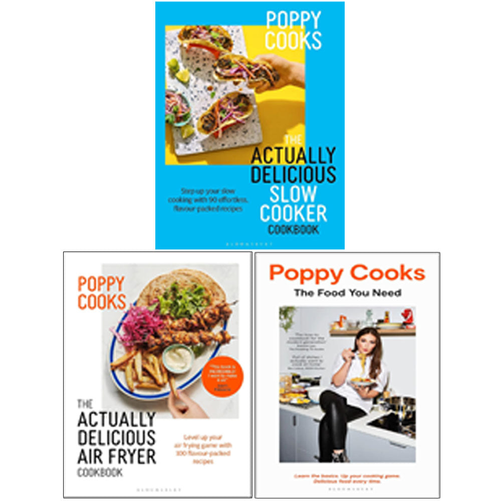 Poppy Cooks Series 3 Books Collection Set by Poppy O'Toole The Actually Delicious Air Fryer Cookbook