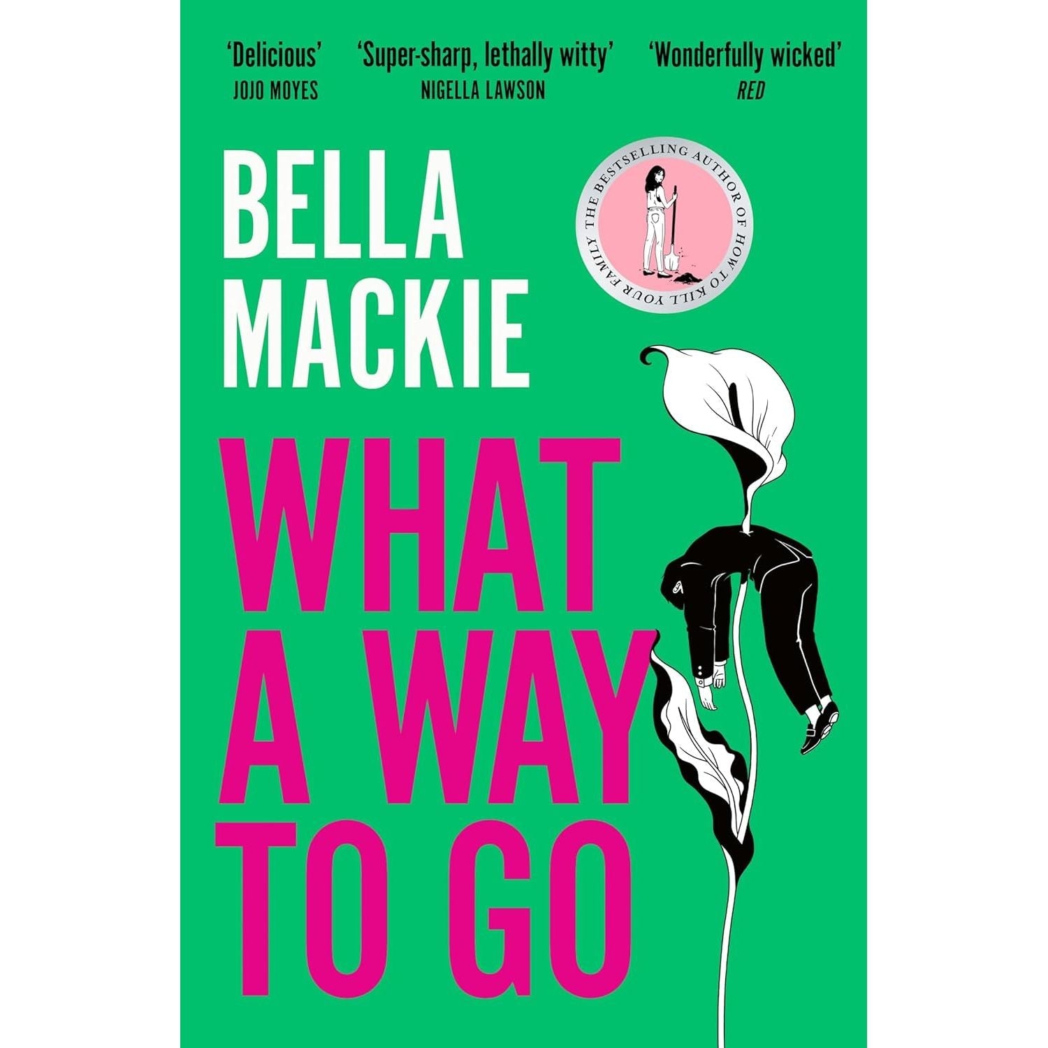 Bella Mackie 3 Books Collection Set (Jog on Journal, Jog On How Running Saved My Life, What A Way To Go)