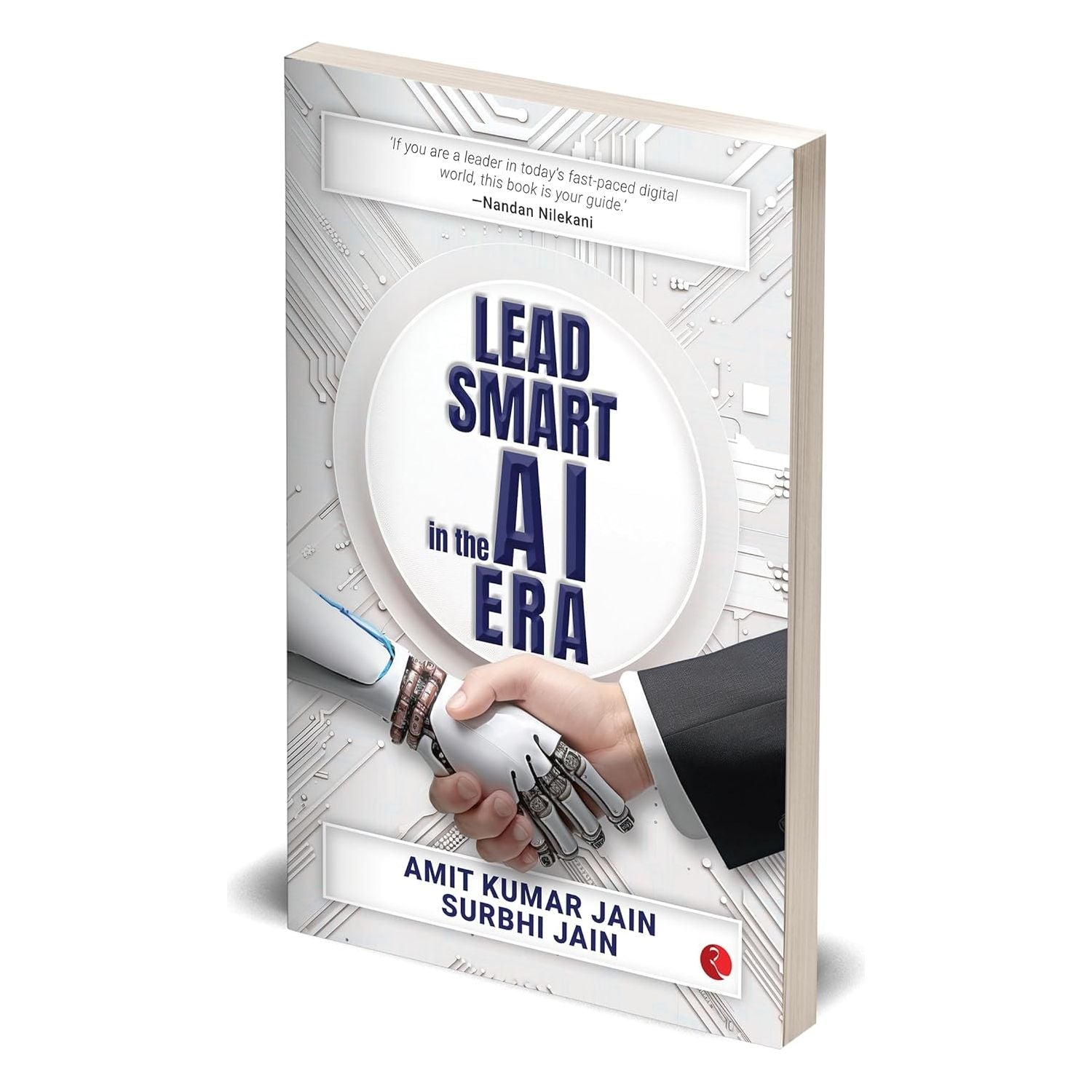 Lead Smart in the AI Era by Amit Kumar Jain, Surbhi Jain