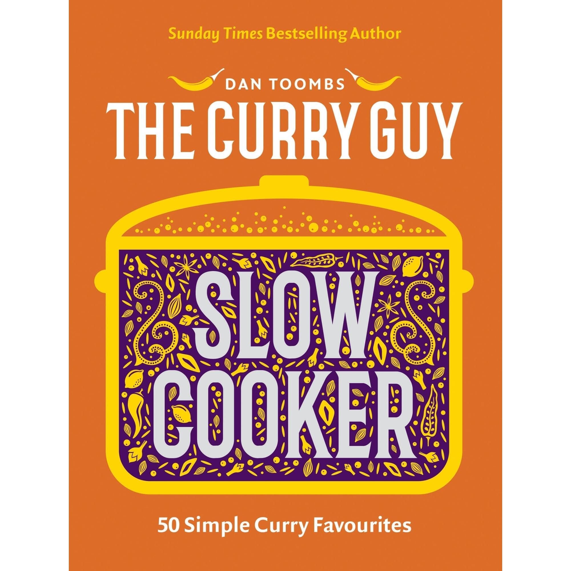 Curry Guy Slow Cooker: 50 Simple Curry Favourites