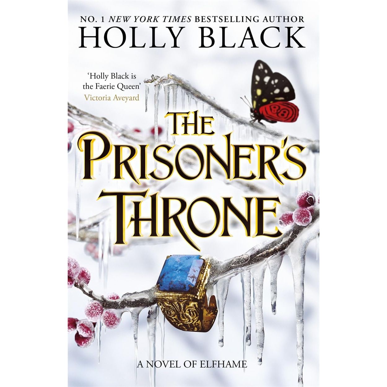 The Prisoner's Throne: A Novel of Elfhame, from the author of The Folk of the Air series PB