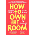 How to Own the Room: Women and the Art of Brilliant Speaking