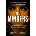 The Minders: Five strangers guard our secrets. Four can be trusted.