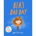 Bea's Bad Day: A Big Bright Feelings Book/ Tom Percival