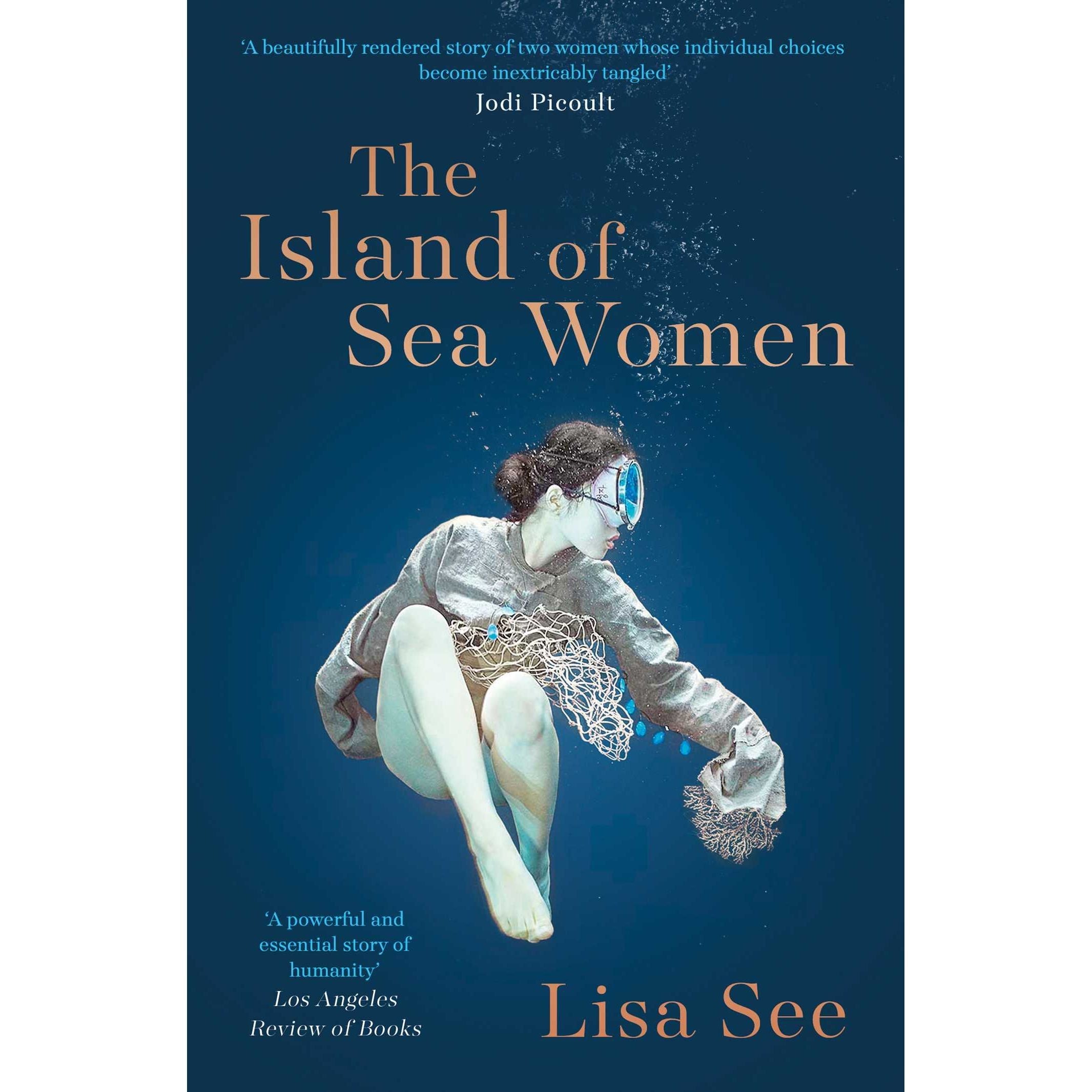 The Island of Sea Women: 'Beautifully rendered' -Jodi Picoult