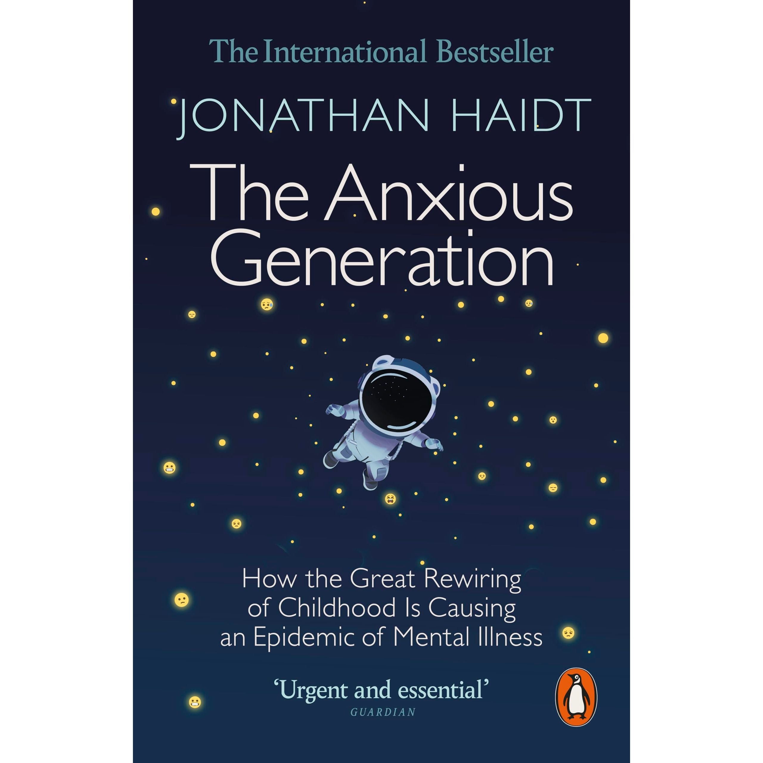 The Anxious Generation: How the Great Rewiring of Childhood Is Causing an Epidemic of Mental Illness